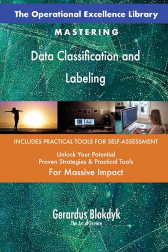The Operational Excellence Library; Mastering Data Classification and Labeling The Operational Excellence Library; Mastering Data Classification and Labeling von 5STARCooks