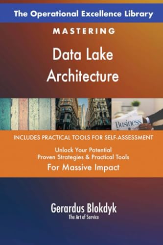 The Operational Excellence Library; Mastering Data Lake Architecture The Operational Excellence Library; Mastering Data Lake Architecture von 5STARCooks