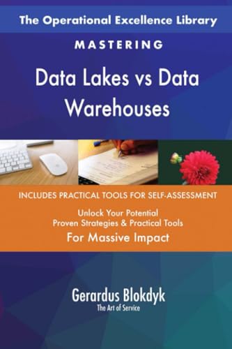 The Operational Excellence Library; Mastering Data Lakes vs Data Warehouses The Operational Excellence Library; Mastering Data Lakes vs Data Warehouses von 5STARCooks
