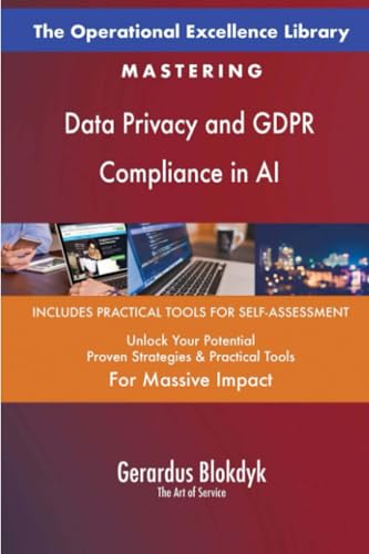 The Operational Excellence Library; Mastering Data Privacy and GDPR Compliance in AI The Operational Excellence Library; Mastering Data Privacy and GDPR Compliance in AI von 5STARCooks