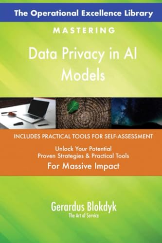 The Operational Excellence Library; Mastering Data Privacy in AI Models The Operational Excellence Library; Mastering Data Privacy in AI Models von 5STARCooks