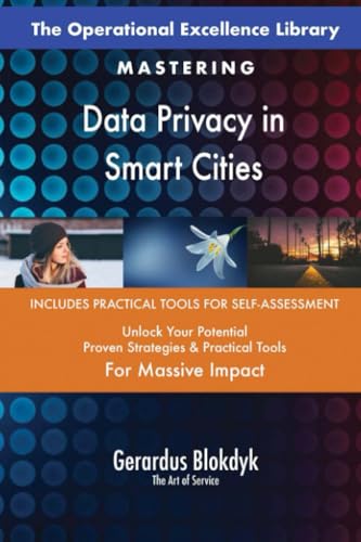 The Operational Excellence Library; Mastering Data Privacy in Smart Cities The Operational Excellence Library; Mastering Data Privacy in Smart Cities von 5STARCooks