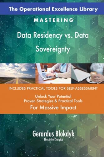 The Operational Excellence Library; Mastering Data Residency vs. Data Sovereignty The Operational Excellence Library; Mastering Data Residency vs. Data Sovereignty