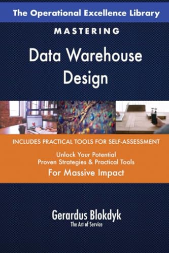 The Operational Excellence Library; Mastering Data Warehouse Design The Operational Excellence Library; Mastering Data Warehouse Design von 5STARCooks