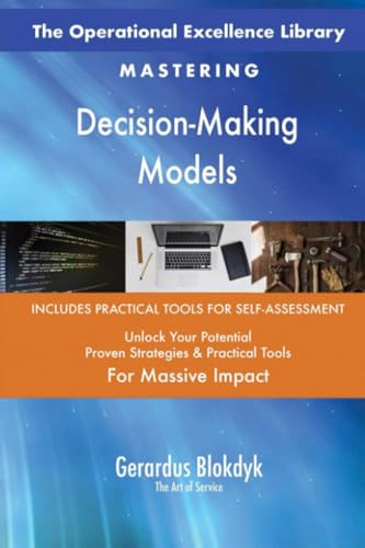 The Operational Excellence Library; Mastering Decision-Making Models The Operational Excellence Library; Mastering Decision-Making Models von 5STARCooks