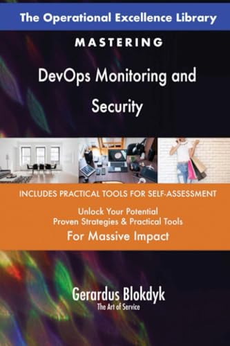 The Operational Excellence Library; Mastering DevOps Monitoring and Security The Operational Excellence Library; Mastering DevOps Monitoring and Security von 5STARCooks