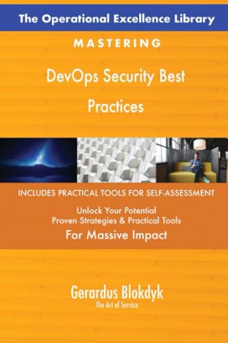 The Operational Excellence Library; Mastering DevOps Security Best Practices The Operational Excellence Library; Mastering DevOps Security Best Practices von 5STARCooks