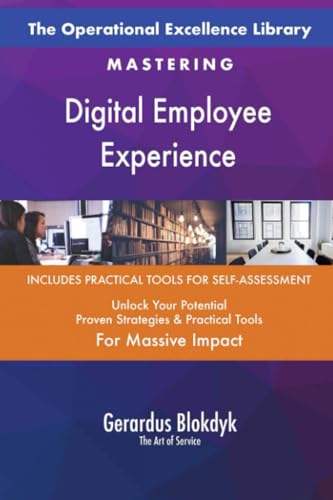 The Operational Excellence Library; Mastering Digital Employee Experience The Operational Excellence Library; Mastering Digital Employee Experience von 5STARCooks