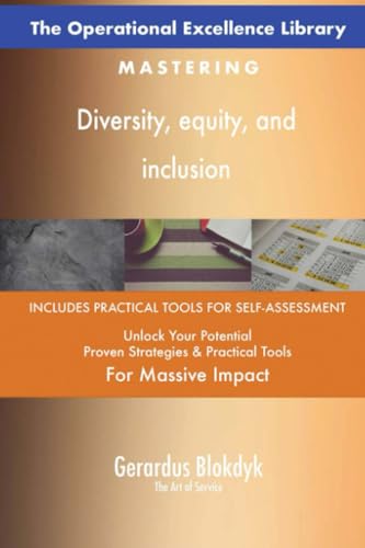 The Operational Excellence Library; Mastering Diversity, equity, and inclusion The Operational Excellence Library; Mastering Diversity, equity, and inclusion von 5STARCooks