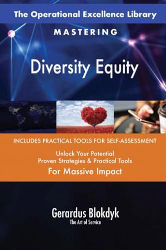 The Operational Excellence Library; Mastering Diversity Equity The Operational Excellence Library; Mastering Diversity Equity von 5STARCooks