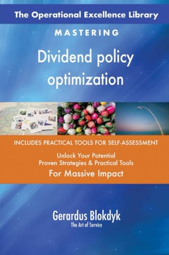 The Operational Excellence Library; Mastering Dividend policy optimization The Operational Excellence Library; Mastering Dividend policy optimization von 5STARCooks