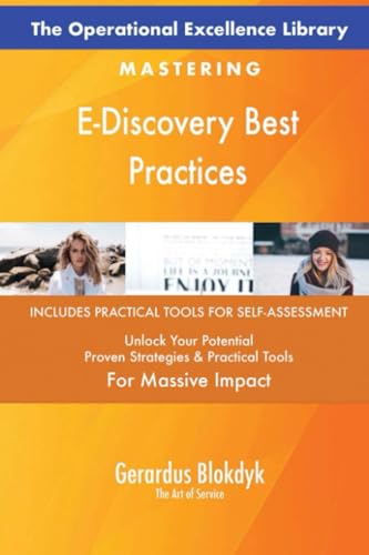 The Operational Excellence Library; Mastering E-Discovery Best Practices The Operational Excellence Library; Mastering E-Discovery Best Practices von 5STARCooks