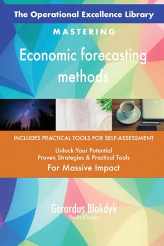 The Operational Excellence Library; Mastering Economic forecasting methods The Operational Excellence Library; Mastering Economic forecasting methods von 5STARCooks