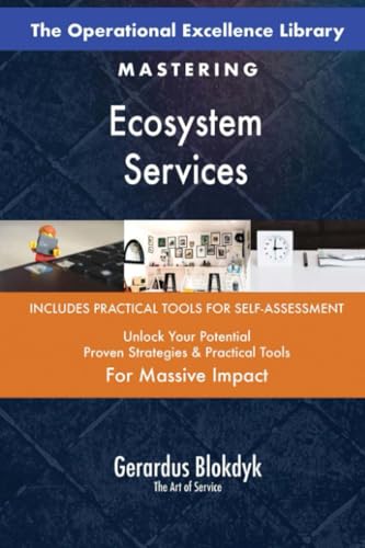The Operational Excellence Library; Mastering Ecosystem Services The Operational Excellence Library; Mastering Ecosystem Services von 5STARCooks