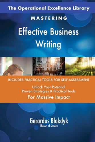 The Operational Excellence Library; Mastering Effective Business Writing The Operational Excellence Library; Mastering Effective Business Writing von 5STARCooks