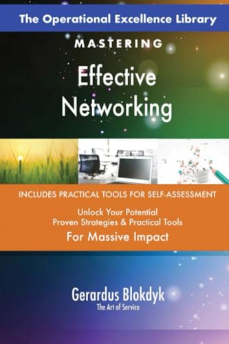 The Operational Excellence Library; Mastering Effective Networking The Operational Excellence Library; Mastering Effective Networking von 5STARCooks