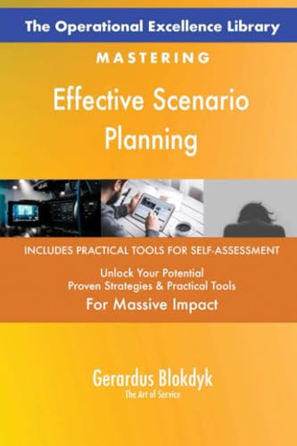 The Operational Excellence Library; Mastering Effective Scenario Planning The Operational Excellence Library; Mastering Effective Scenario Planning von 5STARCooks