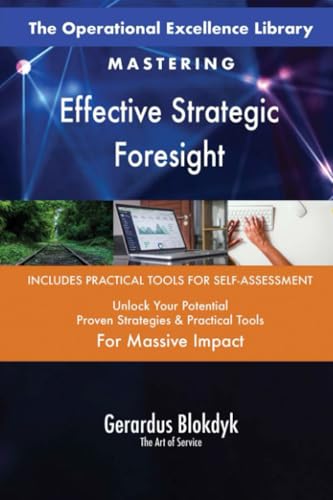 The Operational Excellence Library; Mastering Effective Strategic Foresight The Operational Excellence Library; Mastering Effective Strategic Foresight von 5STARCooks