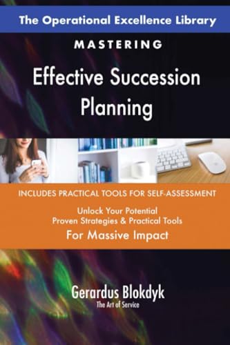The Operational Excellence Library; Mastering Effective Succession Planning The Operational Excellence Library; Mastering Effective Succession Planning von 5STARCooks