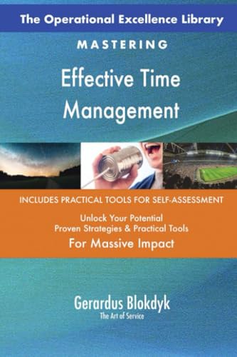 The Operational Excellence Library; Mastering Effective Time Management The Operational Excellence Library; Mastering Effective Time Management von 5STARCooks