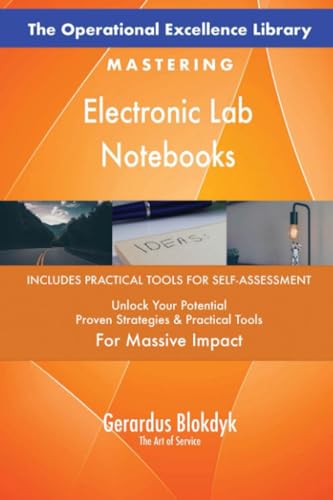 The Operational Excellence Library; Mastering Electronic Lab Notebooks