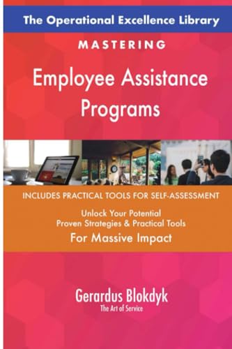 The Operational Excellence Library; Mastering Employee Assistance Programs The Operational Excellence Library; Mastering Employee Assistance Programs von 5STARCooks