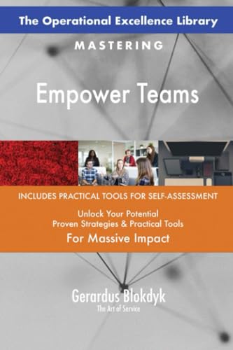 The Operational Excellence Library; Mastering Empower Teams The Operational Excellence Library; Mastering Empower Teams von 5STARCooks