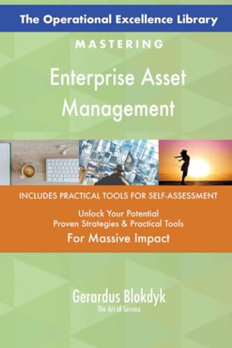 The Operational Excellence Library; Mastering Enterprise Asset Management The Operational Excellence Library; Mastering Enterprise Asset Management von 5STARCooks