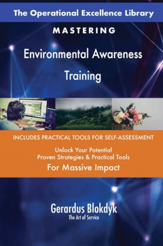 The Operational Excellence Library; Mastering Environmental Awareness Training The Operational Excellence Library; Mastering Environmental Awareness Training von 5STARCooks