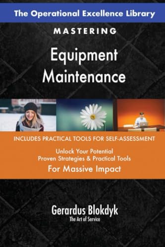 The Operational Excellence Library; Mastering Equipment Maintenance The Operational Excellence Library; Mastering Equipment Maintenance von 5STARCooks