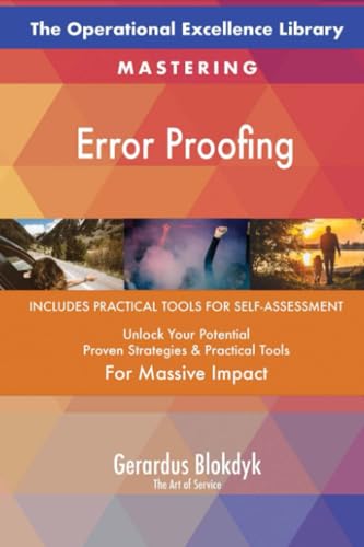 The Operational Excellence Library; Mastering Error Proofing The Operational Excellence Library; Mastering Error Proofing von 5STARCooks