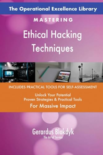 The Operational Excellence Library; Mastering Ethical Hacking Techniques The Operational Excellence Library; Mastering Ethical Hacking Techniques von 5STARCooks