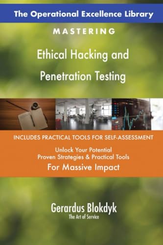 The Operational Excellence Library; Mastering Ethical Hacking and Penetration Testing The Operational Excellence Library; Mastering Ethical Hacking and Penetration Testing von 5STARCooks