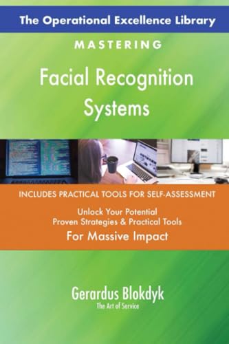 The Operational Excellence Library; Mastering Facial Recognition Systems The Operational Excellence Library; Mastering Facial Recognition Systems von 5STARCooks