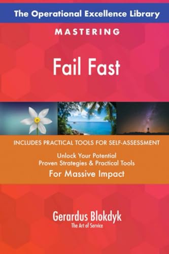 The Operational Excellence Library; Mastering Fail Fast The Operational Excellence Library; Mastering Fail Fast von 5STARCooks