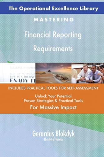 The Operational Excellence Library; Mastering Financial Reporting Requirements The Operational Excellence Library; Mastering Financial Reporting Requirements von 5STARCooks