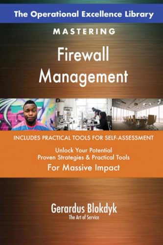 The Operational Excellence Library; Mastering Firewall Management The Operational Excellence Library; Mastering Firewall Management von 5STARCooks