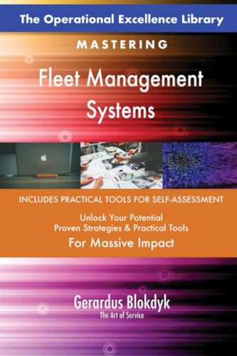The Operational Excellence Library; Mastering Fleet Management Systems The Operational Excellence Library; Mastering Fleet Management Systems von 5STARCooks