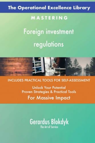 The Operational Excellence Library; Mastering Foreign investment regulations The Operational Excellence Library; Mastering Foreign investment regulations von 5STARCooks