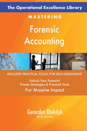 The Operational Excellence Library; Mastering Forensic Accounting The Operational Excellence Library; Mastering Forensic Accounting von 5STARCooks