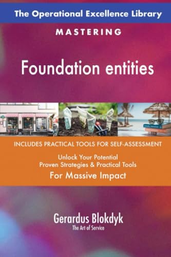 The Operational Excellence Library; Mastering Foundation entities The Operational Excellence Library; Mastering Foundation entities von 5STARCooks