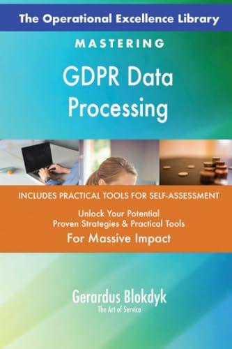 The Operational Excellence Library; Mastering GDPR Data Processing The Operational Excellence Library; Mastering GDPR Data Processing von 5STARCooks