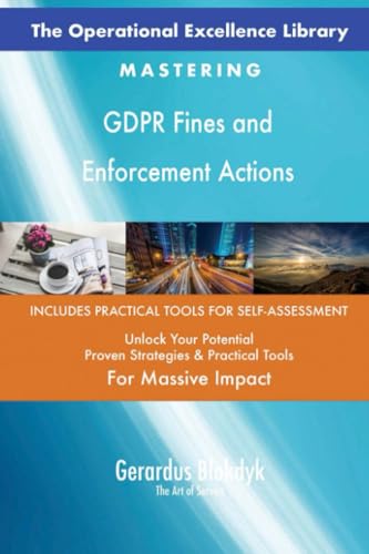 The Operational Excellence Library; Mastering GDPR Fines and Enforcement Actions The Operational Excellence Library; Mastering GDPR Fines and Enforcement Actions von 5STARCooks