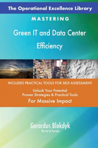 The Operational Excellence Library; Mastering Green IT and Data Center Efficiency The Operational Excellence Library; Mastering Green IT and Data Center Efficiency von 5STARCooks