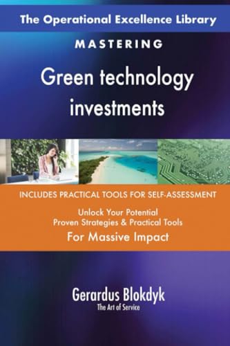 The Operational Excellence Library; Mastering Green technology investments The Operational Excellence Library; Mastering Green technology investments von 5STARCooks