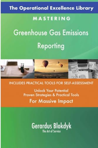The Operational Excellence Library; Mastering Greenhouse Gas Emissions Reporting The Operational Excellence Library; Mastering Greenhouse Gas Emissions Reporting von 5STARCooks
