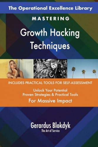 The Operational Excellence Library; Mastering Growth Hacking Techniques The Operational Excellence Library; Mastering Growth Hacking Techniques von 5STARCooks