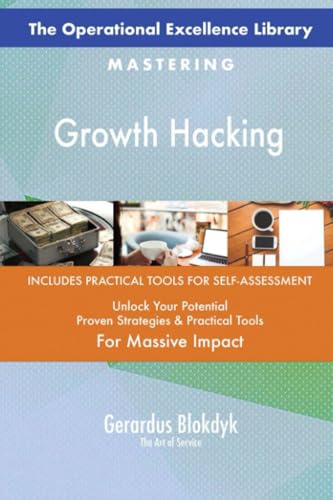 The Operational Excellence Library; Mastering Growth Hacking The Operational Excellence Library; Mastering Growth Hacking von 5STARCooks