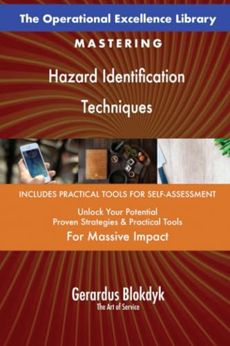 The Operational Excellence Library; Mastering Hazard Identification Techniques The Operational Excellence Library; Mastering Hazard Identification Techniques von 5STARCooks