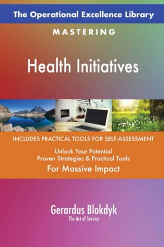 The Operational Excellence Library; Mastering Health Initiatives The Operational Excellence Library; Mastering Health Initiatives von 5STARCooks